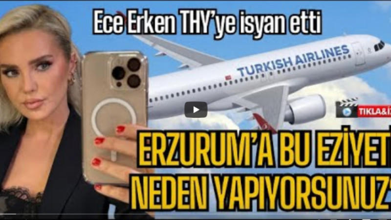 Ece Erken THY'ye sordu? 