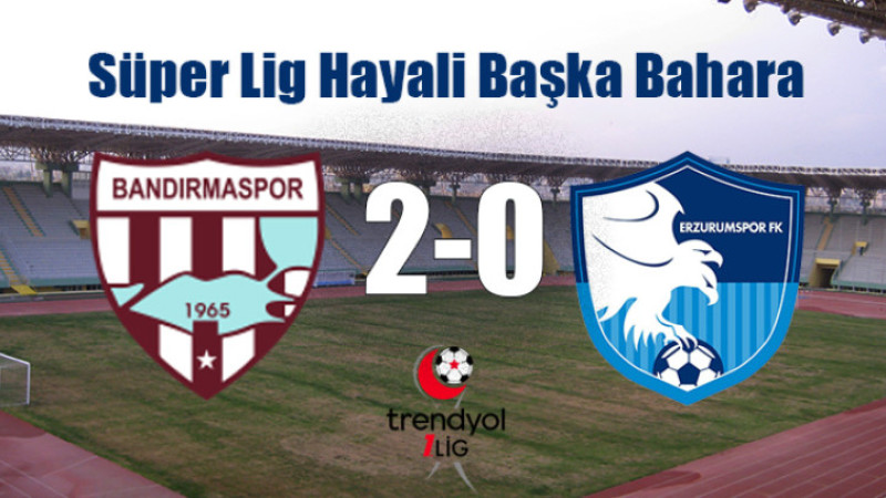 TFF 1.Lig Play-Off: Bandırmaspor: 2 - 0 Erzurumspor FK